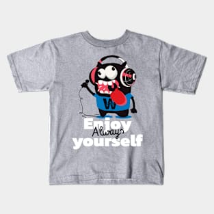 enjoy yourself always Kids T-Shirt